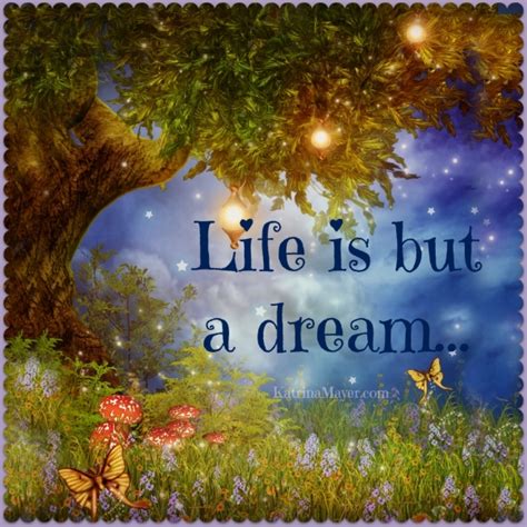 Life Is But A Dream Quote